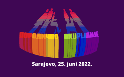 BiH pride march 2022: Come to the family gathering where you can be who you truly are!